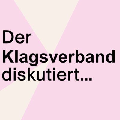 Schriftzug: Der Klagsverband diskutiert...