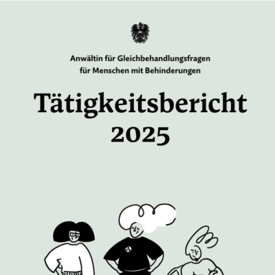 Anwältin für Gleichbehandlungsfragen für Menschen mit Behinderung. Tätigkeitsbericht 2025